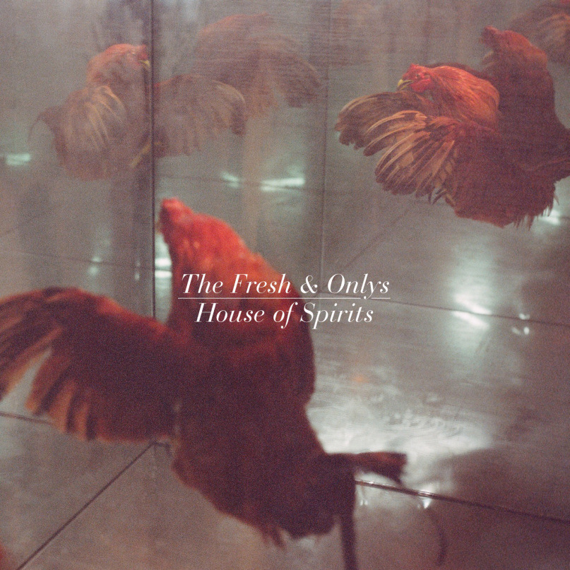 The Fresh & Onlys "House of Spirits", nuevo disco