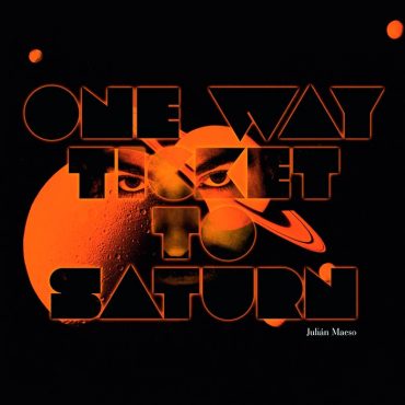 Julián Maeso "One Way Ticket to Saturn", nuevo disco