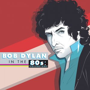“Bob Dylan in the 80’s Volume One” disco tributo