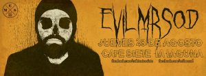 EvilMrSod en el Cafe Siete La Laguna, Tenerife el 28 de agosto 2014