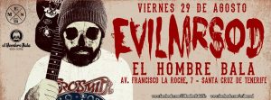 EvilMrSod en el Hombre Bala el 29 agosto 2014 en Santa Cruz de Tenerife