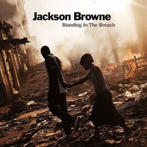 Jackson Browne "Standing in the Breach", nuevo disco