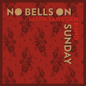 Mark Lanegan “No Bells on Sunday” nuevo EP y “Phantom Radio” nuevo disco