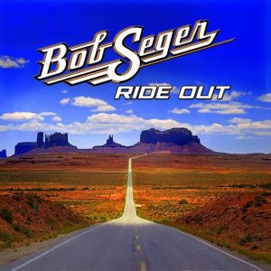 Bob Seger "Ride Out", nuevo disco