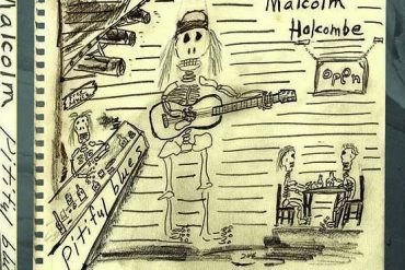 Malcolm Holcombe "Pitiful Blues", nuevo disco