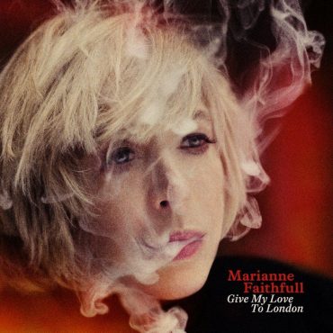 Marianne Faithfull "Give My Love To London", nuevo disco