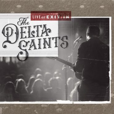 The Delta Saints "Live at Exit/In", nuevo disco en directo y gira española 2014
