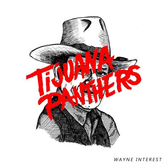 Tijuana Panthers "Wayne Interest", nuevo disco