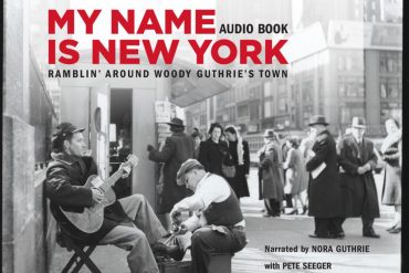 “My Name Is New York: Ramblin’ Around Woody Guthrie’s Town”, 27 años de Woody Guthrie en Nueva York