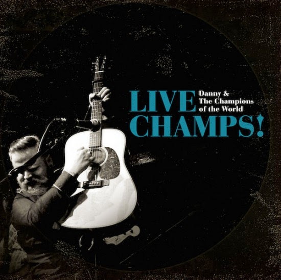 Live Champs!, nuevo disco en directo de Danny And The Champions Of The World