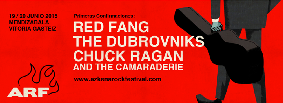 Azkena Rock Festival 2015 confirma fechas y primeros nombres de su cartel con Red Fang, The Dubrovniks y Chuck Ragan and The Camaraderie