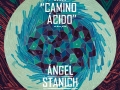 Ángel Stanich Camino Ácido nuevo disco