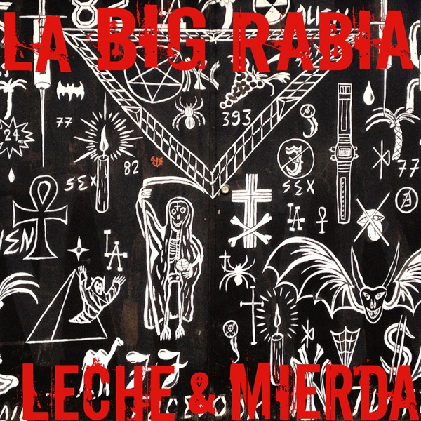 La Big Rabia Leche & Mierda, nuevo disco