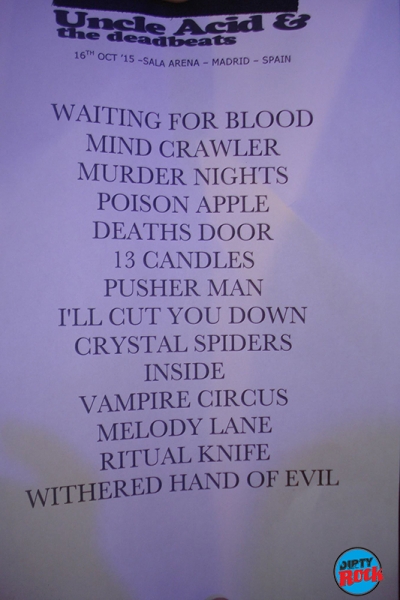 Uncle Acid and the Deadbeats set list Madrid 2015 Uncle Acid and the Deadbeats set list Madrid 2015