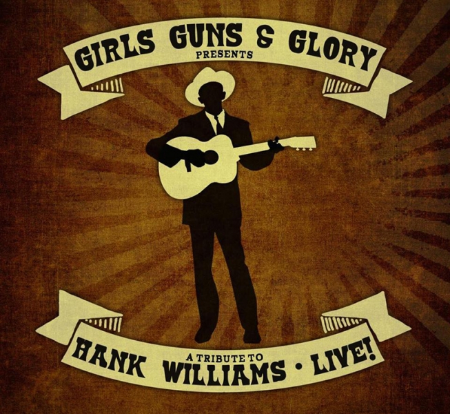 Girls Guns and Glory nuevo disco A Tribute to Hank Williams – Live!