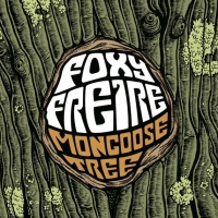 Foxy-Freire-debutan-con-Mongoose-Tree