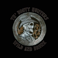 Th-Booty-Hunters-Wild-and-Drunk-nuevo-disco