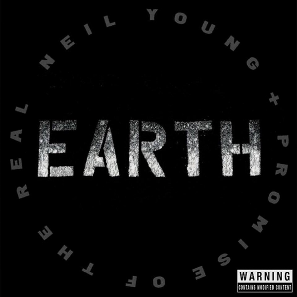 Neil Young & Promise of The Real publican Earth 2016