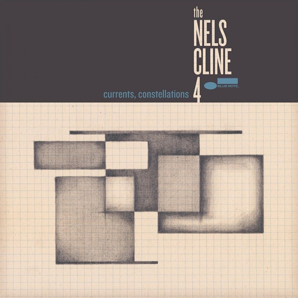 The Nels Cline 4 nuevo disco Currents, Constellations