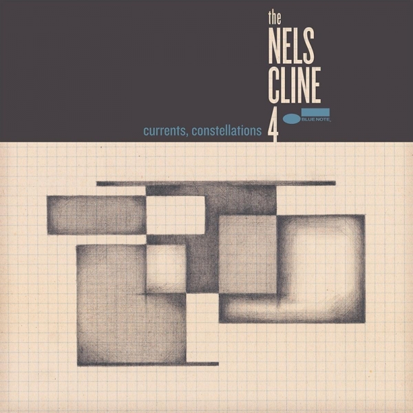 The Nels Cline 4 nuevo disco Currents, Constellations The Nels Cline 4 nuevo disco Currents, Constellations