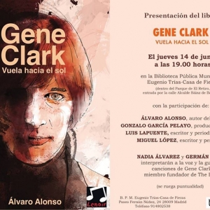 Gene Clark. Vuela hacia el Sol de Alvaro Alonso libro. 2018