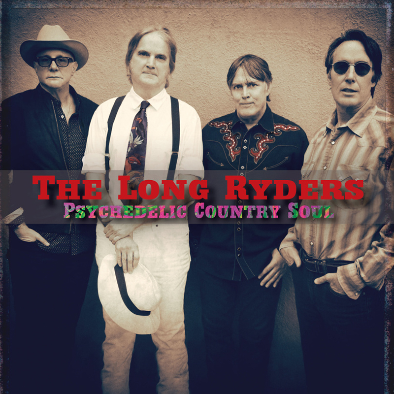 ¿Qué Estás Escuchando? - Página 15 El-nuevo-disco-de-The-Long-Ryders-se-llama-Psychedelic-Country-Soul