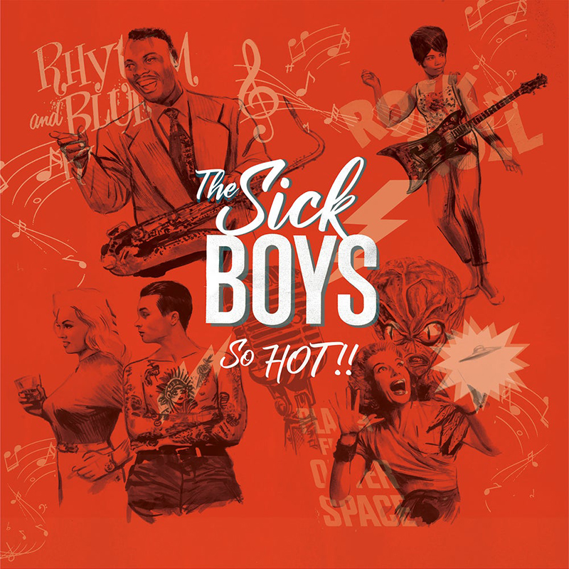 Resultado de imagen de The Sick Boys - So Hot!