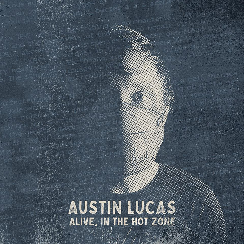 Austin Lucas publica nuevo disco Alive, in the Hot Zone