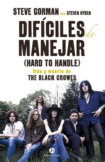 Dificiles-de-Manejar.-Vida-y-muerte-de-The-Black-Crowes-de-Steve-Gorman-con-Steven-Hyden.