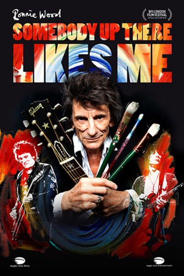 Documental sobre Ronnie Wood llamado Somebody Up There Likes Me