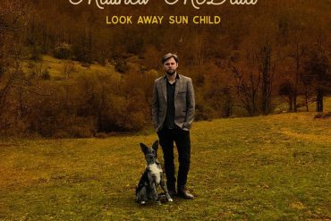 Nuevo EP de Matthew McDaid titulado, Look Away Sun Child