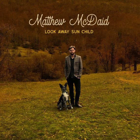 Nuevo EP de Matthew McDaid titulado, Look Away Sun Child