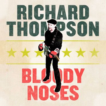 Richard Thompson desde el confinamiento publica Bloody Noses