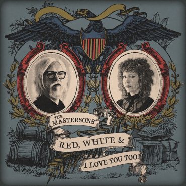 Nuevo disco de The Mastersons, Red, White & I Love You Too