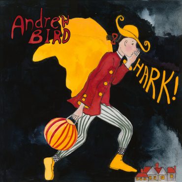 Hark!, nuevo disco de Andrew Bird