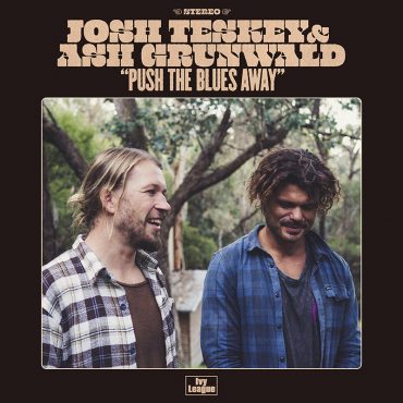 Josh Teskey & Ash Grunwald publican Push The Blues Away