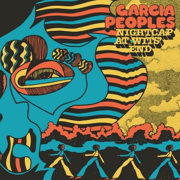 Garcia Peoples publican nuevo disco, Nightcap at Wits' End