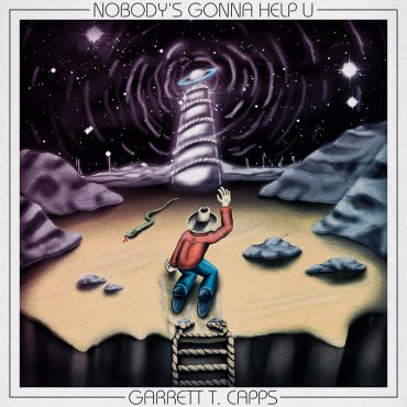 Garrett T. Capps publica el EP Nobody's Gonna Help U