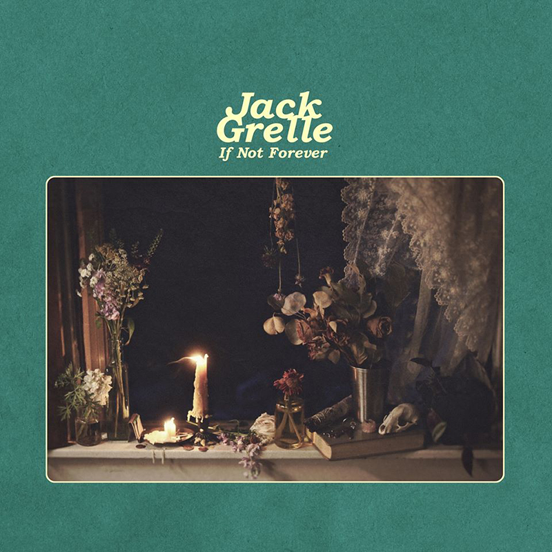 Nuevo-disco-de-Jack-Grelle-If-Not-Forever-2020