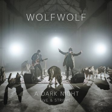 Nuevo EP de WolfWolf llamado Dark Night Live & Stripped