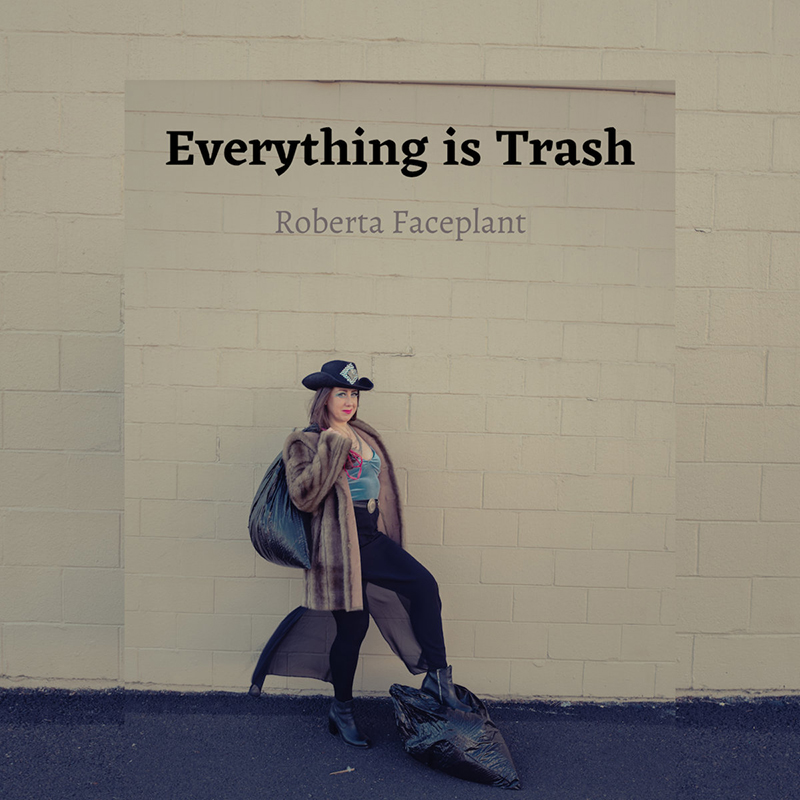 Roberta Faceplant anuncia proyecto en solitario con Everything is Trash