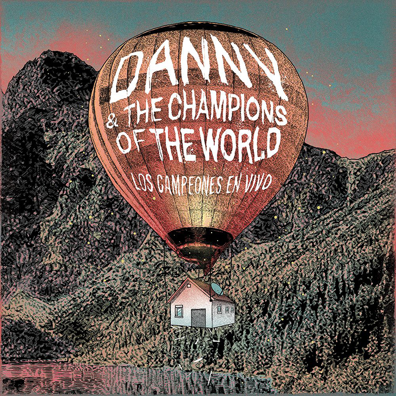 Danny And The Champions Of The World publican el directo Los Campeones En Vivo