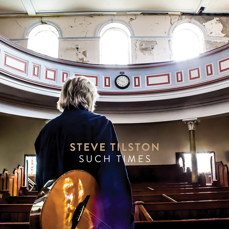 Steve Tilston publica nuevo disco, Such Times