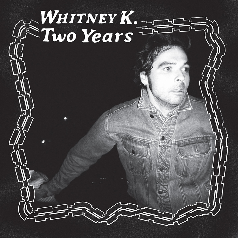 Whitney K publica nuevo disco, Two Years