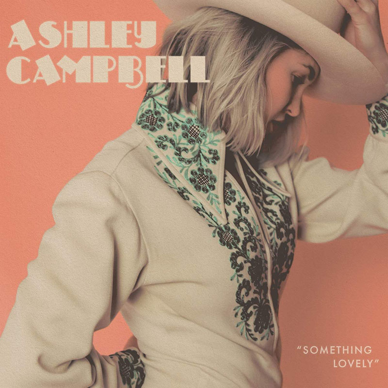 Ashley Campbell publica nuevo disco, Something Lovely