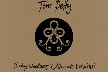 Finding Wildflowers (Alternate Versions) de Tom Petty