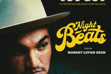 Night Beats y Robert Levon Been presentan, That's All You Got