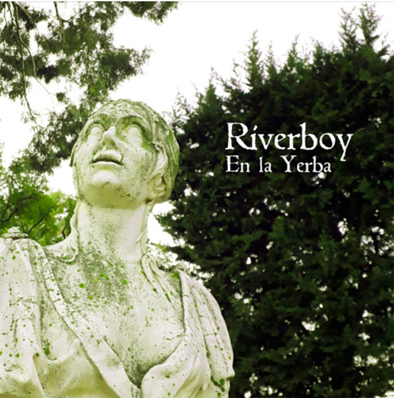 Riverboy nos presenta En la Yerba