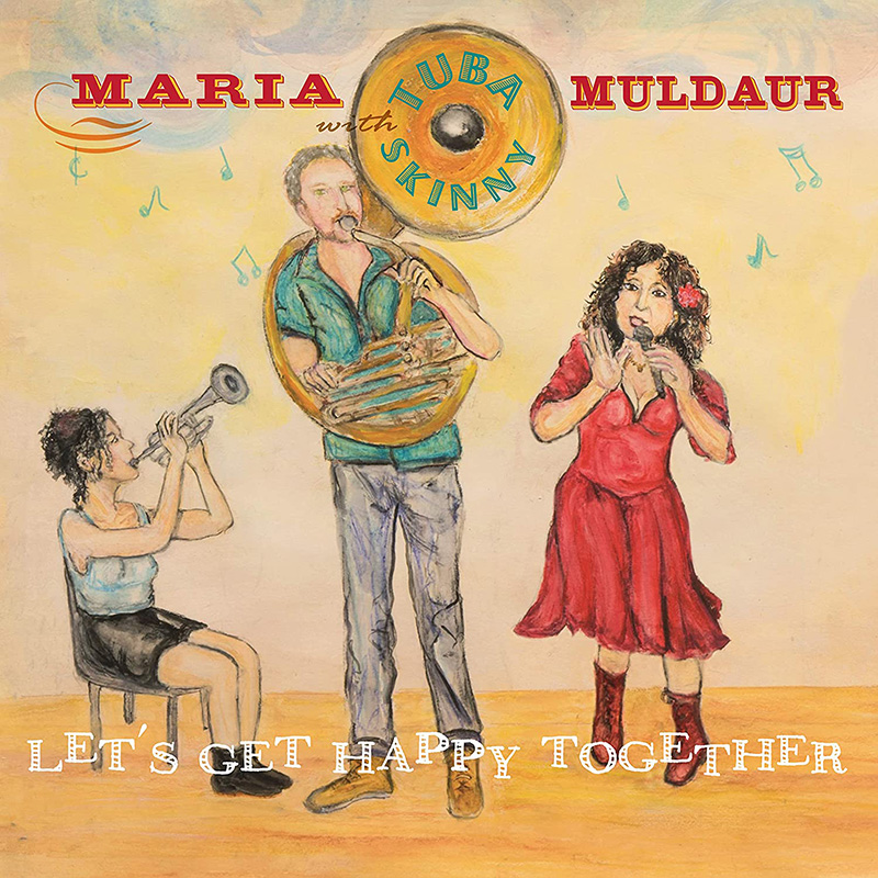 Maria Muldaur and Tuba Skinny publican Let's Get Happy Together