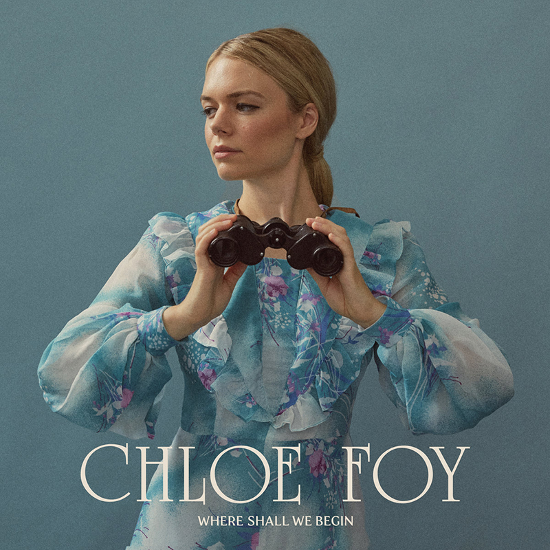 Chloe Foy publica nuevo disco, Where Shall We Begin